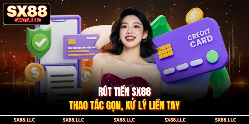 Rút tiền SX88 – Thao tác gọn, xử lý liền tay